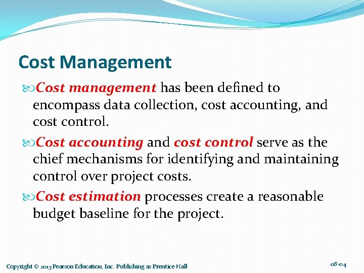 Cost Management Cost management has been defined to encompass data collection, cost accounting, and