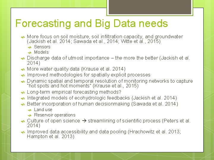 Forecasting and Big Data needs More focus on soil moisture, soil infiltration capacity, and