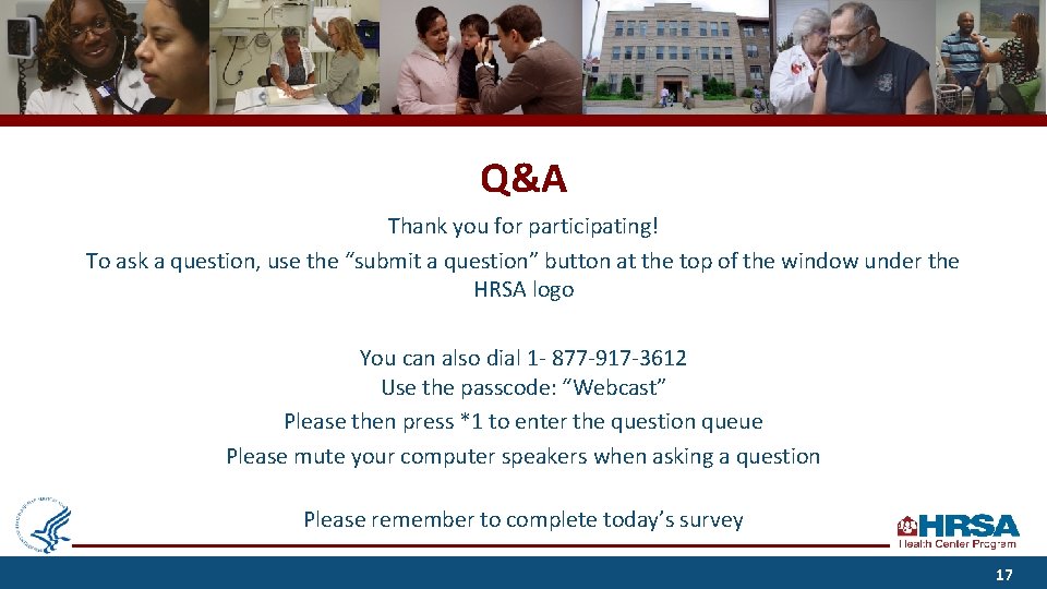 Q&A Thank you for participating! To ask a question, use the “submit a question”