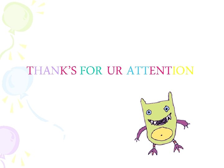 THANK’S FOR UR ATTENTION 