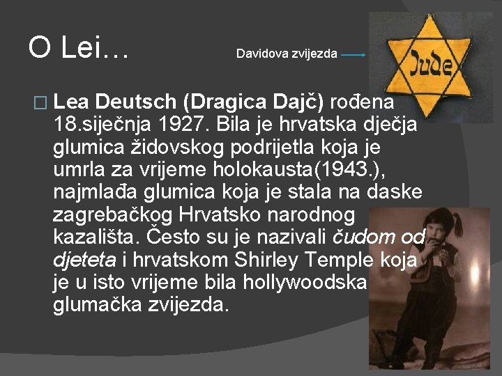 O Lei… � Lea Davidova zvijezda Deutsch (Dragica Dajč) rođena 18. siječnja 1927. Bila
