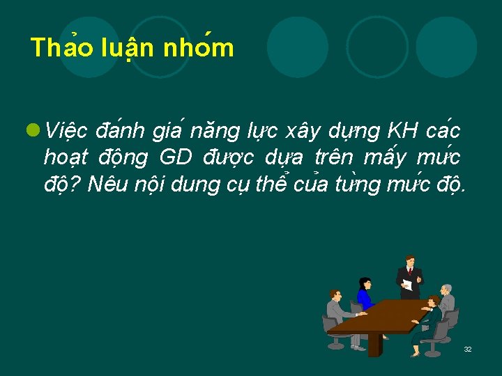 Tha o luâ n nho m l Viê c đa nh gia năng lư