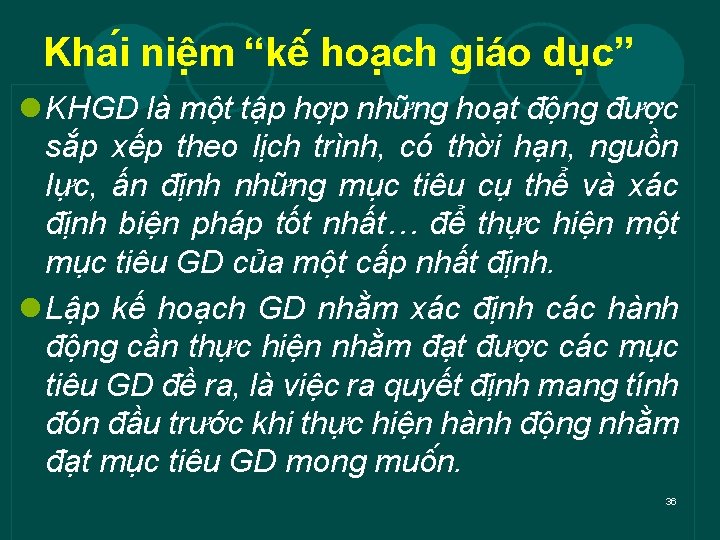 Kha i niê m “kê hoa ch giáo dục” l KHGD là một tập