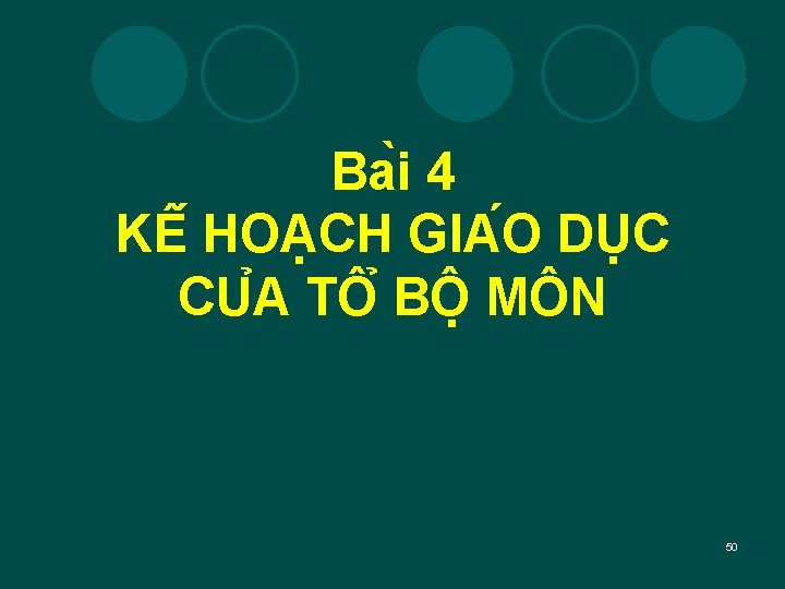 Ba i 4 KÊ HOA CH GIA O DU C CU A TÔ BÔ