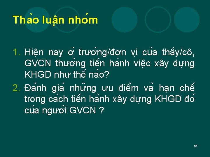 Tha o luâ n nho m 1. Hiê n nay ơ trươ ng/đơn vi