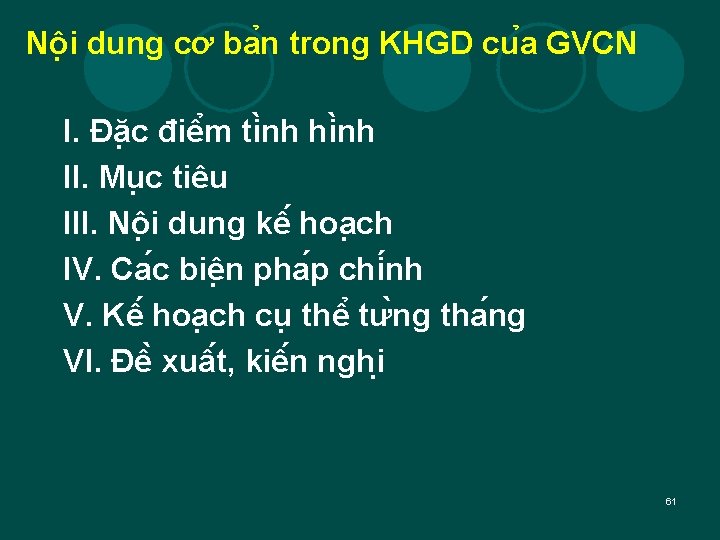 Nô i dung cơ ba n trong KHGD cu a GVCN I. Đă c