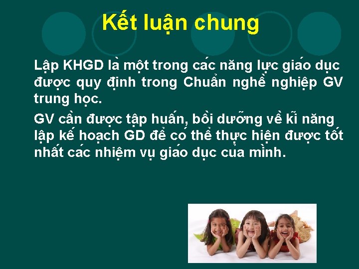 Kết luận chung Lâ p KHGD la mô t trong ca c năng lư