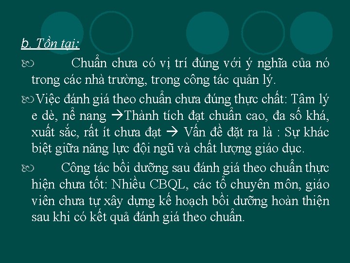 b. Tồn tại: Chuẩn chưa có vị trí đúng với ý nghĩa của nó