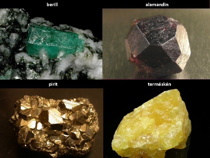berill pirit alamandin terméskén berill pirit alamandin terméskén