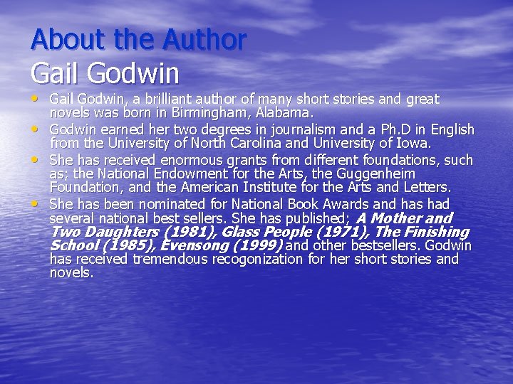 About the Author Gail Godwin • Gail Godwin, a brilliant author of many short