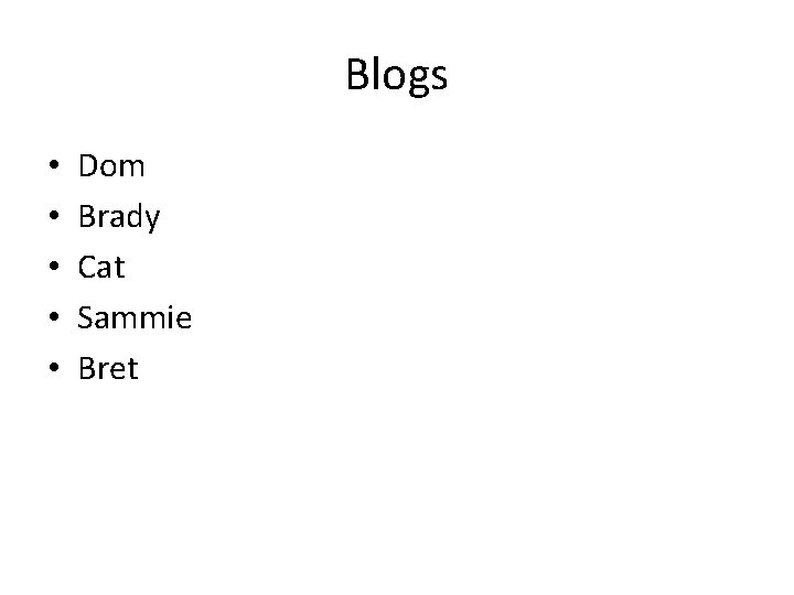 Blogs • • • Dom Brady Cat Sammie Bret Blogs • • • Dom Brady Cat Sammie Bret