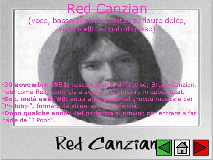 Red Canzian (voce, basso elettrico, chitarra, flauto dolce, violoncello e contrabbasso) • 30 novembre