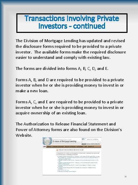 Transactions Involving Private Investors - continued The Division of Mortgage Lending has updated and