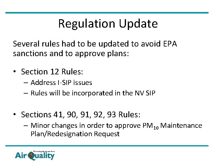 Regulation Update Several rules had to be updated to avoid EPA sanctions and to