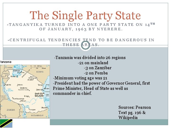  The Single Party State -TANGANYIKA TURNED INTO A ONE PARTY STATE ON 14