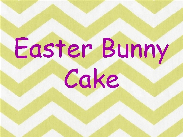 Easter Bunny Cake 