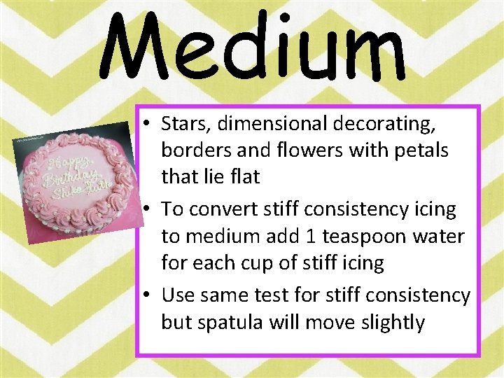 Medium • Stars, dimensional decorating, borders and flowers with petals that lie flat •