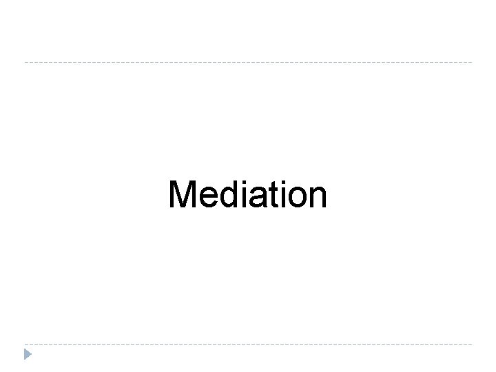 Mediation 