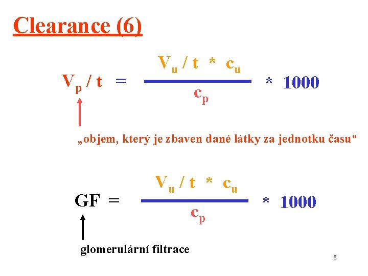 Clearance (6) Vp / t = Vu / t * c u cp *