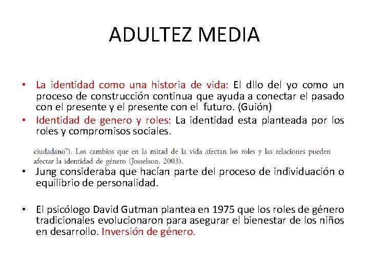 ADULTEZ MEDIA • La identidad como una historia de vida: El dllo del yo