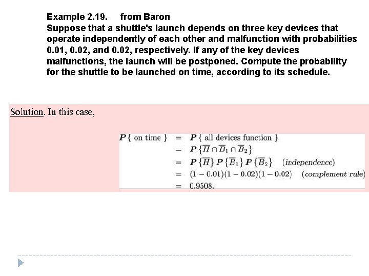 Example 2. 19. from Baron Suppose that a shuttle's launch depends on three key