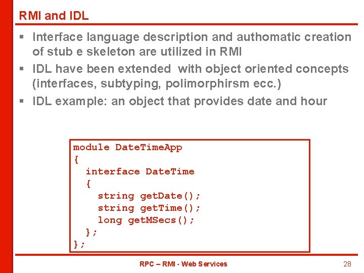 RMI and IDL § Interface language description and authomatic creation of stub e skeleton