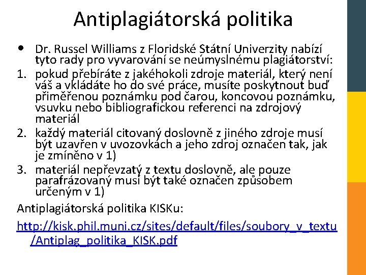 Antiplagiátorská politika • Dr. Russel Williams z Floridské Státní Univerzity nabízí tyto rady pro