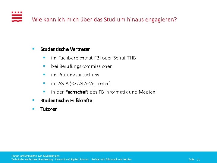 Wie kann ich mich über das Studium hinaus engagieren? § Studentische Vertreter § im