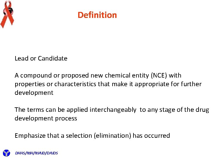 Definition Lead or Candidate A compound or proposed new chemical entity (NCE) with properties