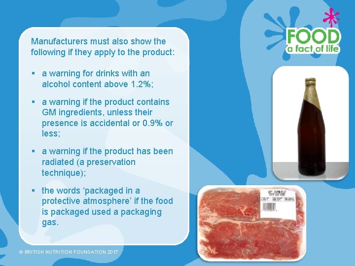 Manufacturers must also show the following if they apply to the product: § a