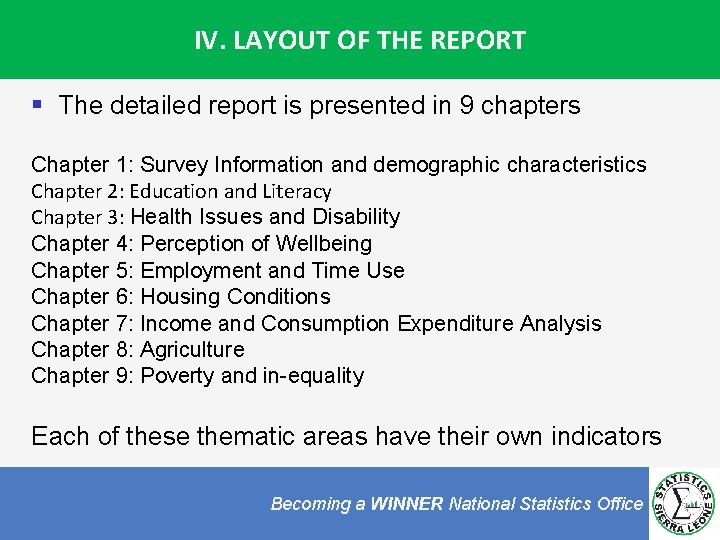 IV. LAYOUT OF THE REPORT § The detailed report is presented in 9 chapters
