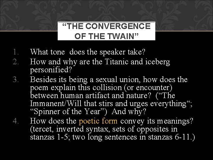 “THE CONVERGENCE OF THE TWAIN” 1. 2. 3. 4. What tone does the speaker