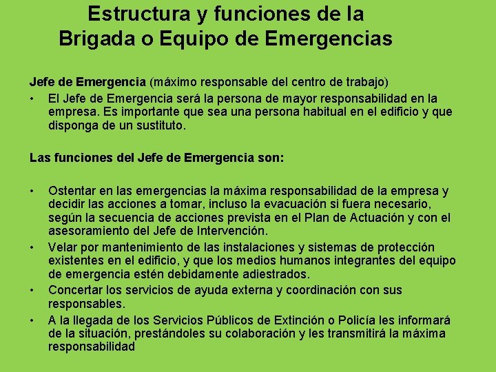 BRIGADA DE EMERGENCIA Qu es una brigada de