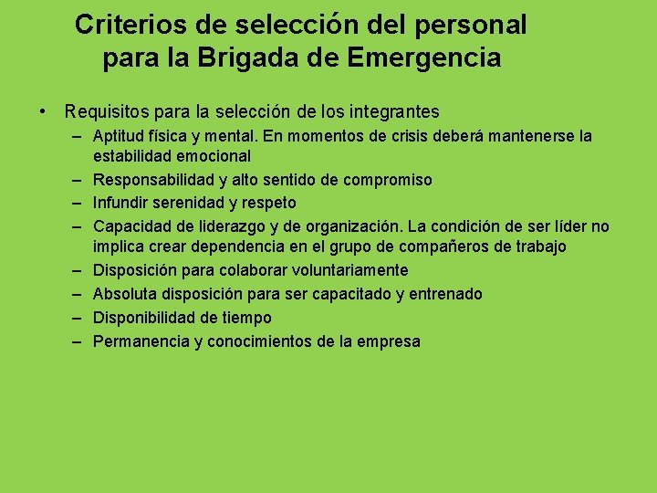 Criterios de selección del personal para la Brigada de Emergencia • Requisitos para la