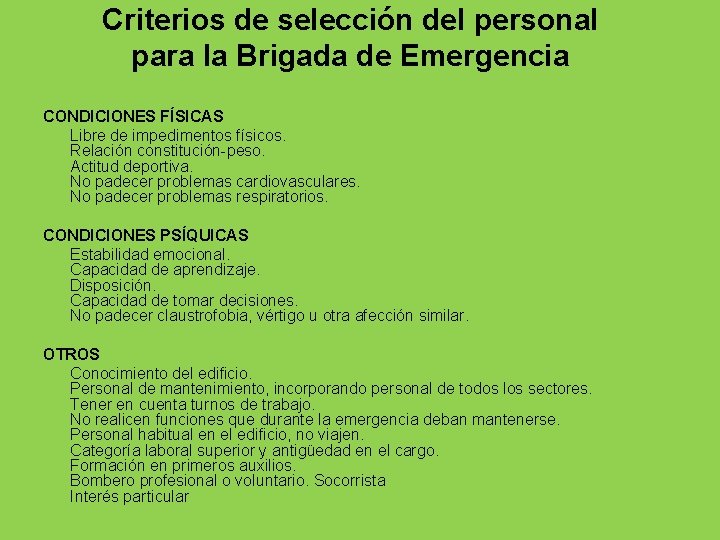 Criterios de selección del personal para la Brigada de Emergencia CONDICIONES FÍSICAS Libre de