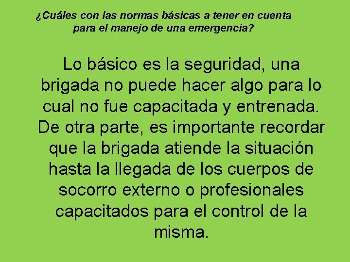 ¿Cuáles con las normas básicas a tener en cuenta para el manejo de una