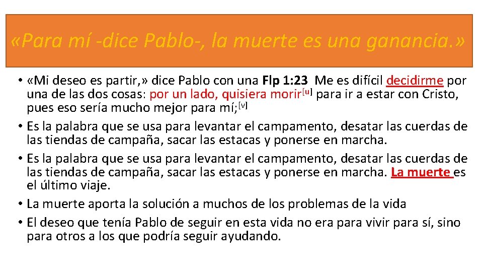  «Para mí -dice Pablo-, la muerte es una ganancia. » • «Mi deseo