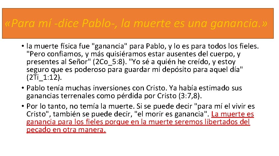  «Para mí -dice Pablo-, la muerte es una ganancia. » • la muerte