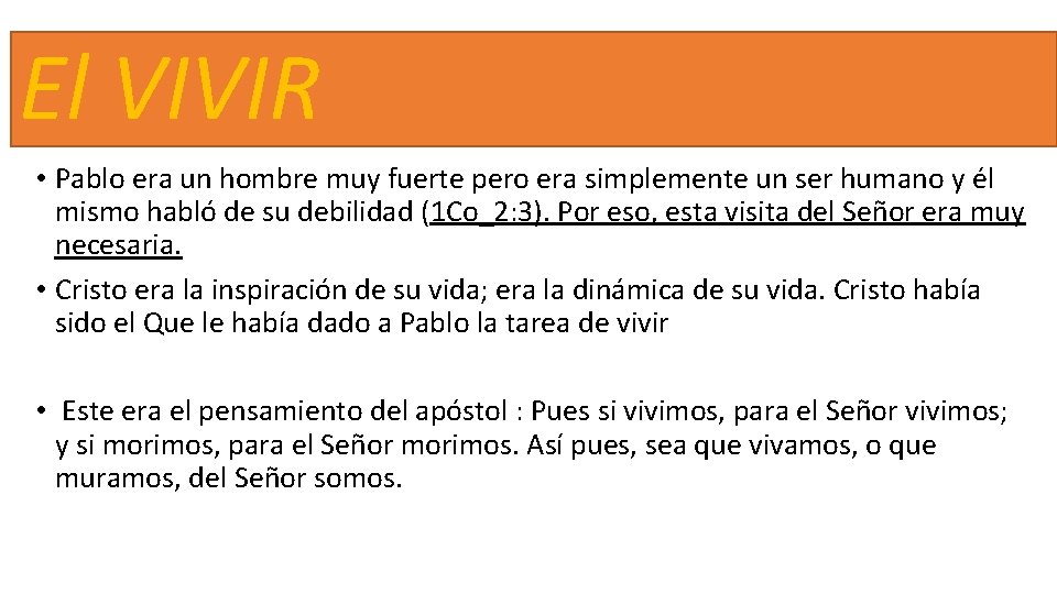 El VIVIR • Pablo era un hombre muy fuerte pero era simplemente un ser