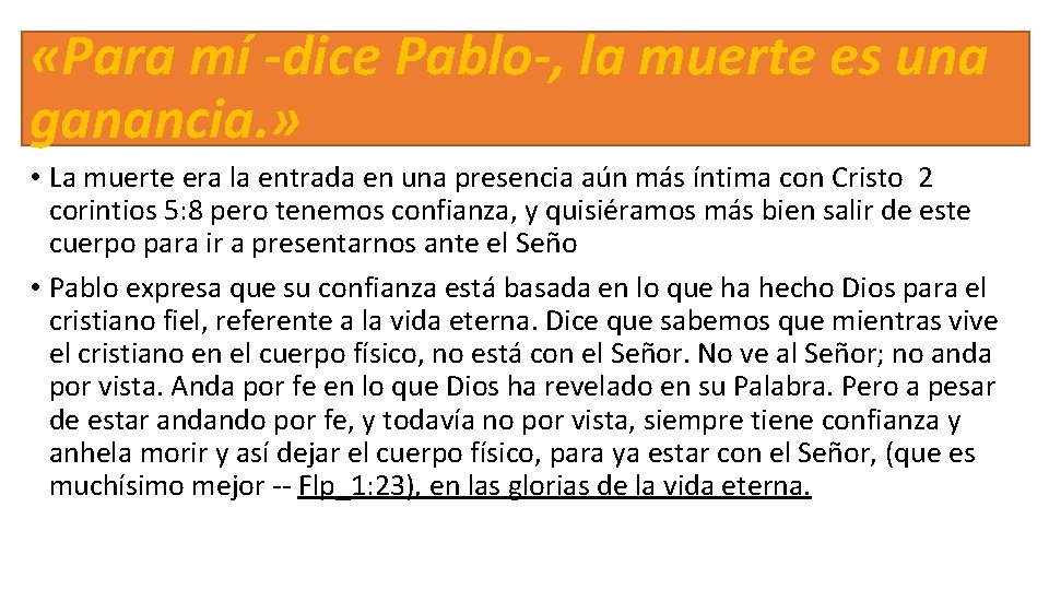  «Para mí -dice Pablo-, la muerte es una ganancia. » • La muerte