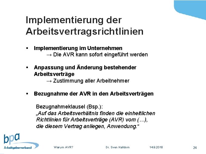 Implementierung der Arbeitsvertragsrichtlinien § Implementierung im Unternehmen → Die AVR kann sofort eingeführt werden