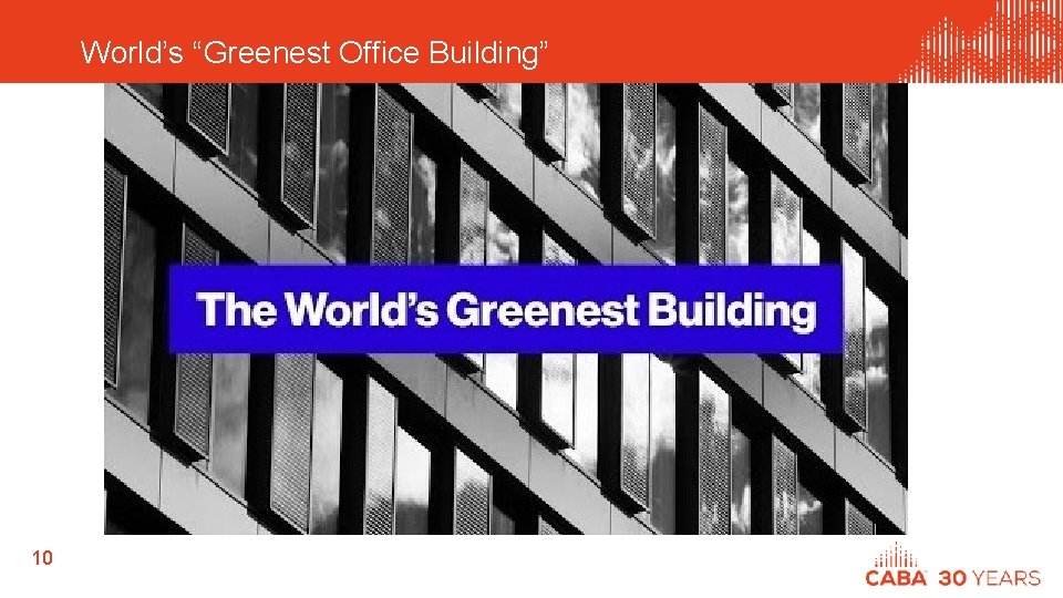 World’s “Greenest Office Building” 10 