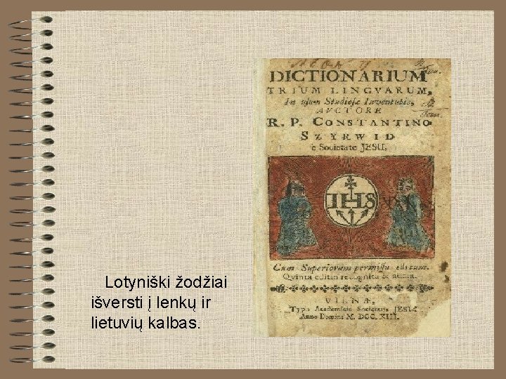 Lotyniški žodžiai išversti į lenkų ir lietuvių kalbas. Lotyniški žodžiai išversti į lenkų ir lietuvių kalbas.