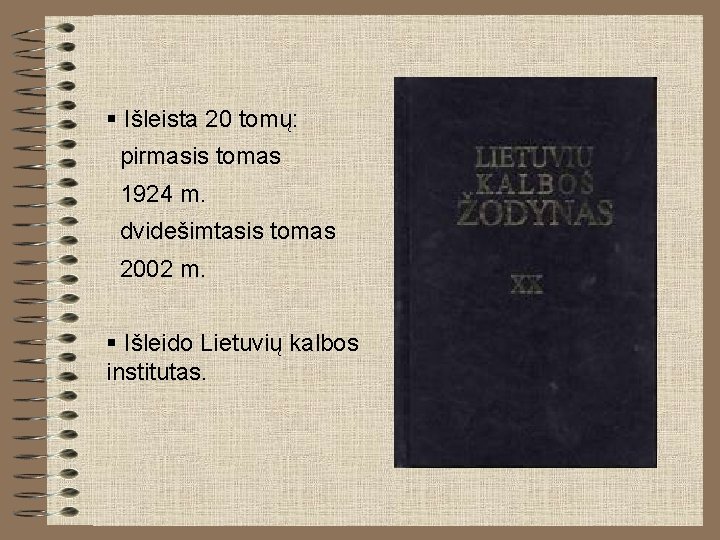§ Išleista 20 tomų: pirmasis tomas 1924 m. dvidešimtasis tomas 2002 m. § Išleido § Išleista 20 tomų: pirmasis tomas 1924 m. dvidešimtasis tomas 2002 m. § Išleido