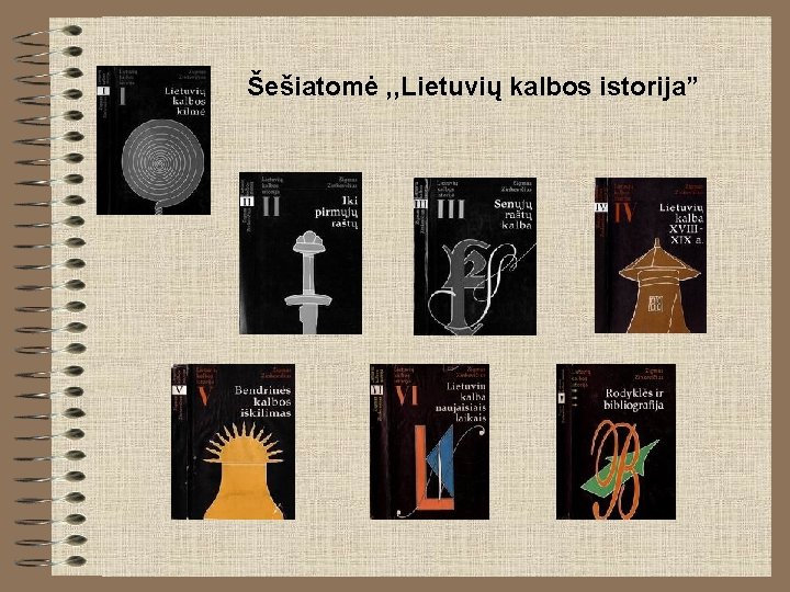 Šešiatomė , , Lietuvių kalbos istorija” 