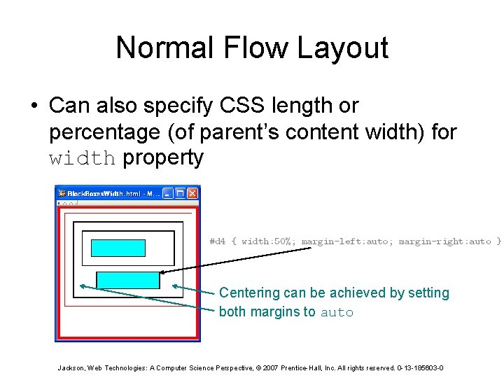 Normal Flow Layout • Can also specify CSS length or percentage (of parent’s content