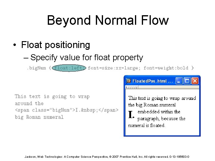 Beyond Normal Flow • Float positioning – Specify value for float property Jackson, Web