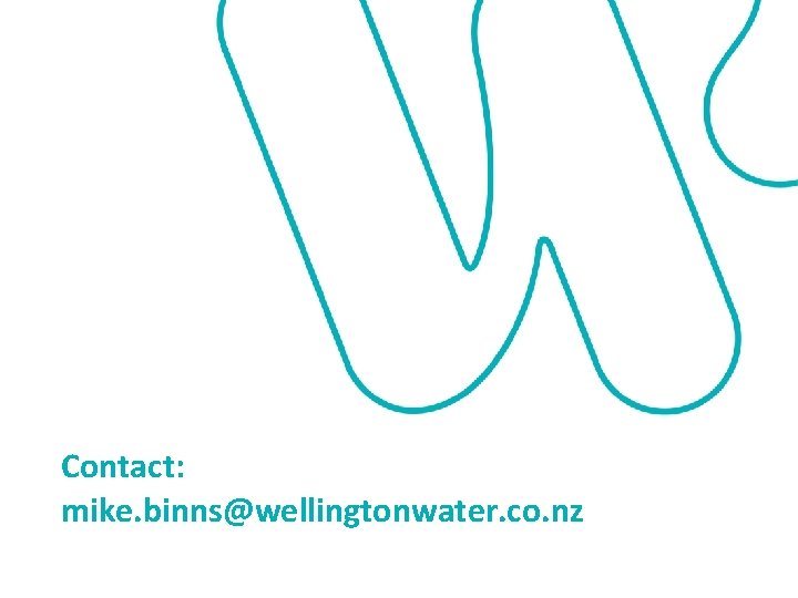 Contact: mike. binns@wellingtonwater. co. nz 