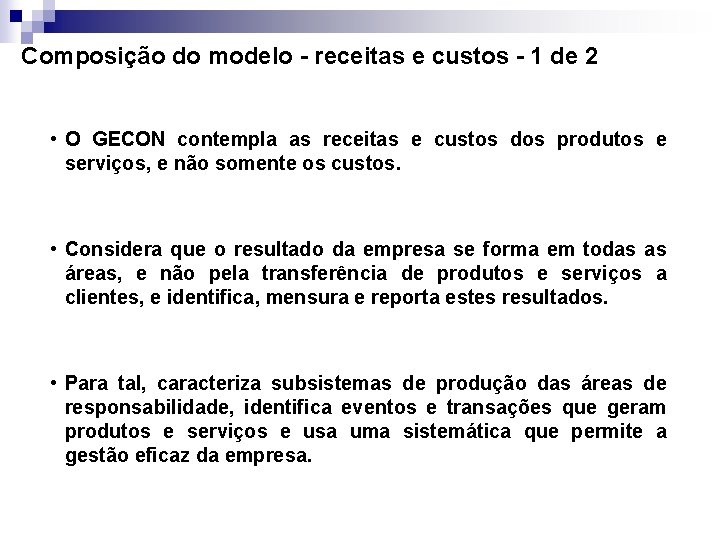 Composição do modelo - receitas e custos - 1 de 2 • O GECON