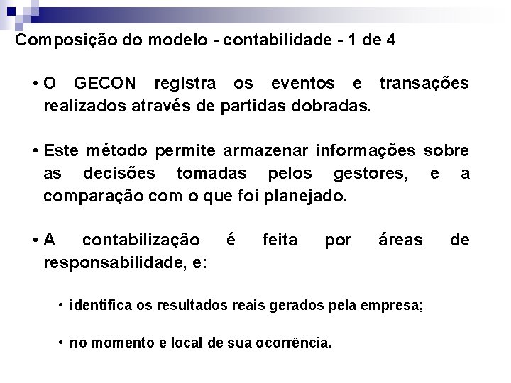 Composição do modelo - contabilidade - 1 de 4 • O GECON registra os